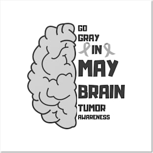go gray in may brain tumor awarness Posters and Art